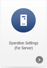 Operation Settings (For Server)