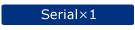 Serial x1