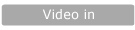 Video In